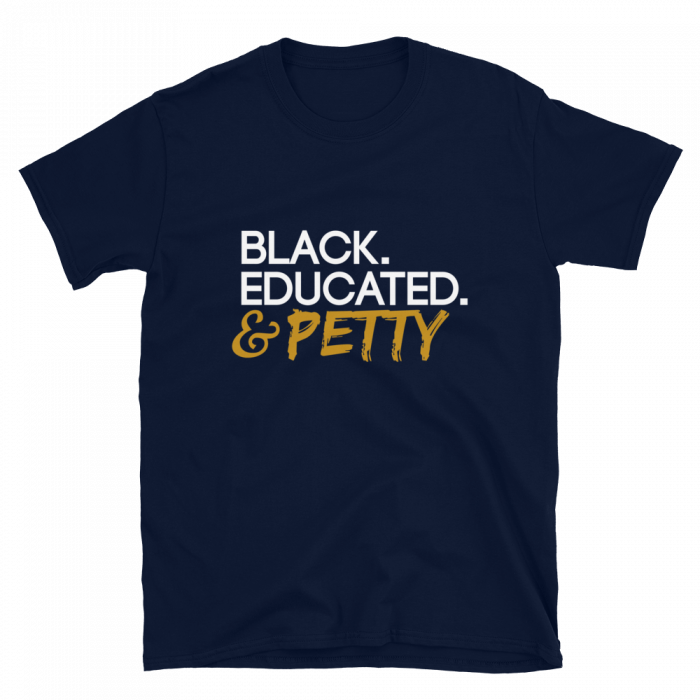 Black. Educated. & Petty T-Shirt - Image 2