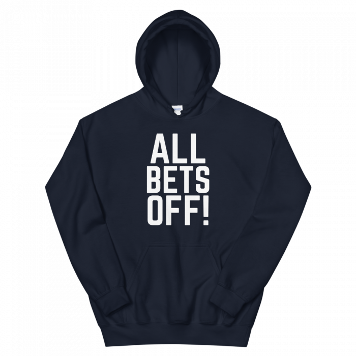 All Bets Off Hoodie - Image 3