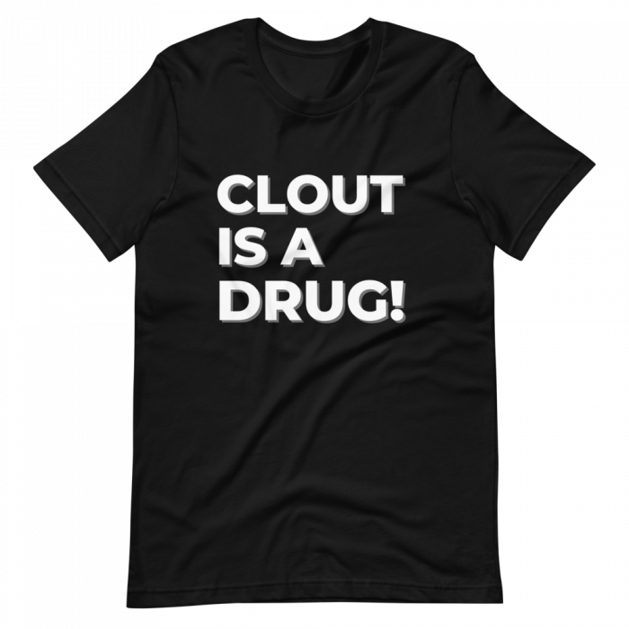 Clout Is A Drug Short-Sleeve Unisex T-Shirt