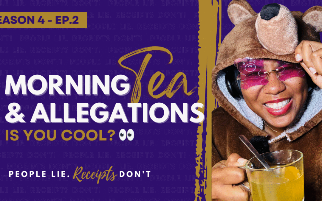 Morning Tea & Allegations – S4 – EP. 3 – The Math Ain’t Mathin’ (Equalizer Exclusive)