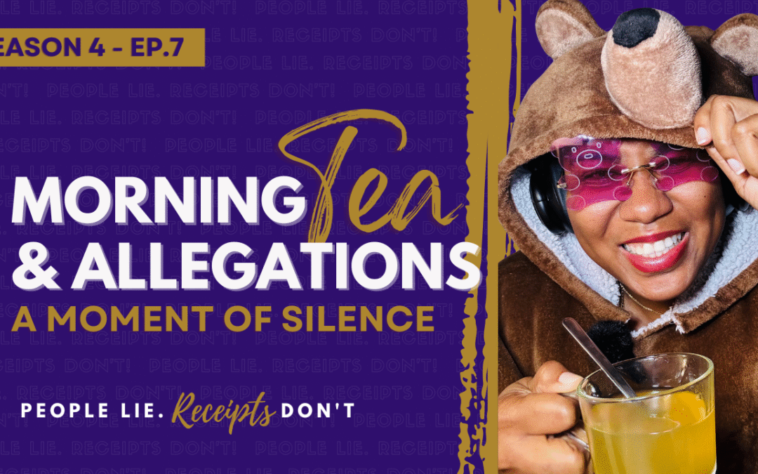 Morning Tea & Allegations – S4 – EP. 7 – A Moment of Silence (Equalizer Exclusive)