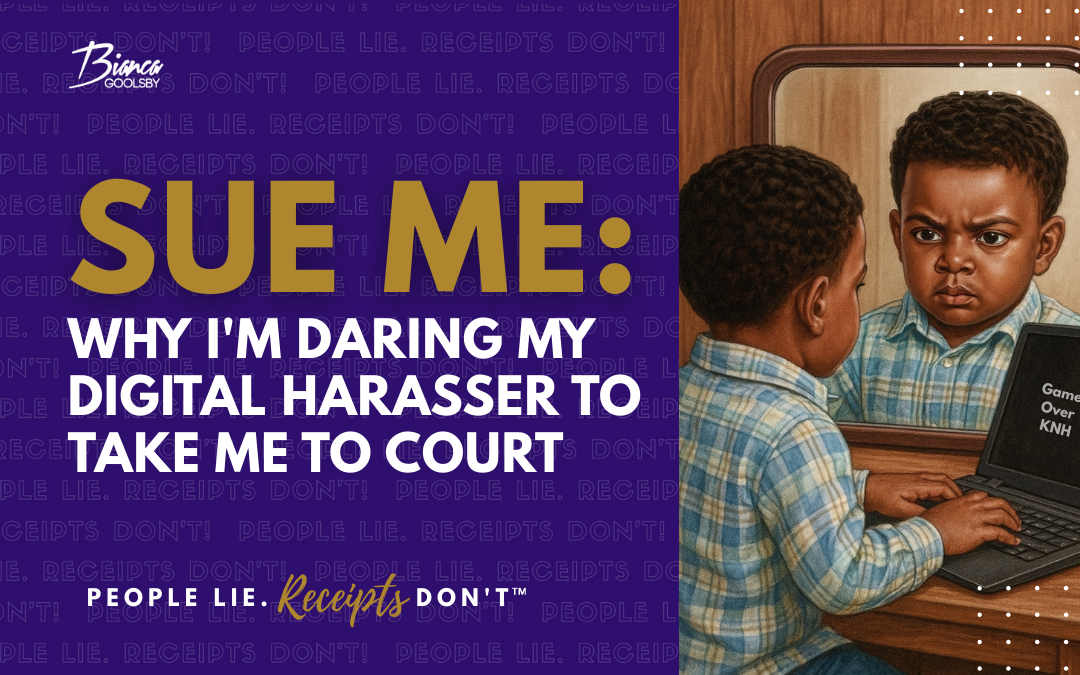 Sue Me: Why I’m Daring My Digital Harasser to Take Me to Court