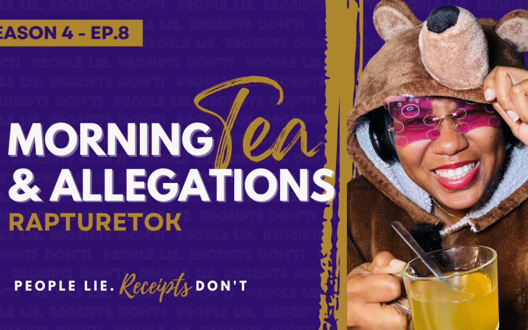 Morning Tea & Allegations – S4 – EP. 8 – RaptureTok (Equalizer Exclusive)