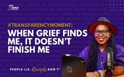 #TransparencyMoment When Grief Finds Me, It Doesn’t Finish Me