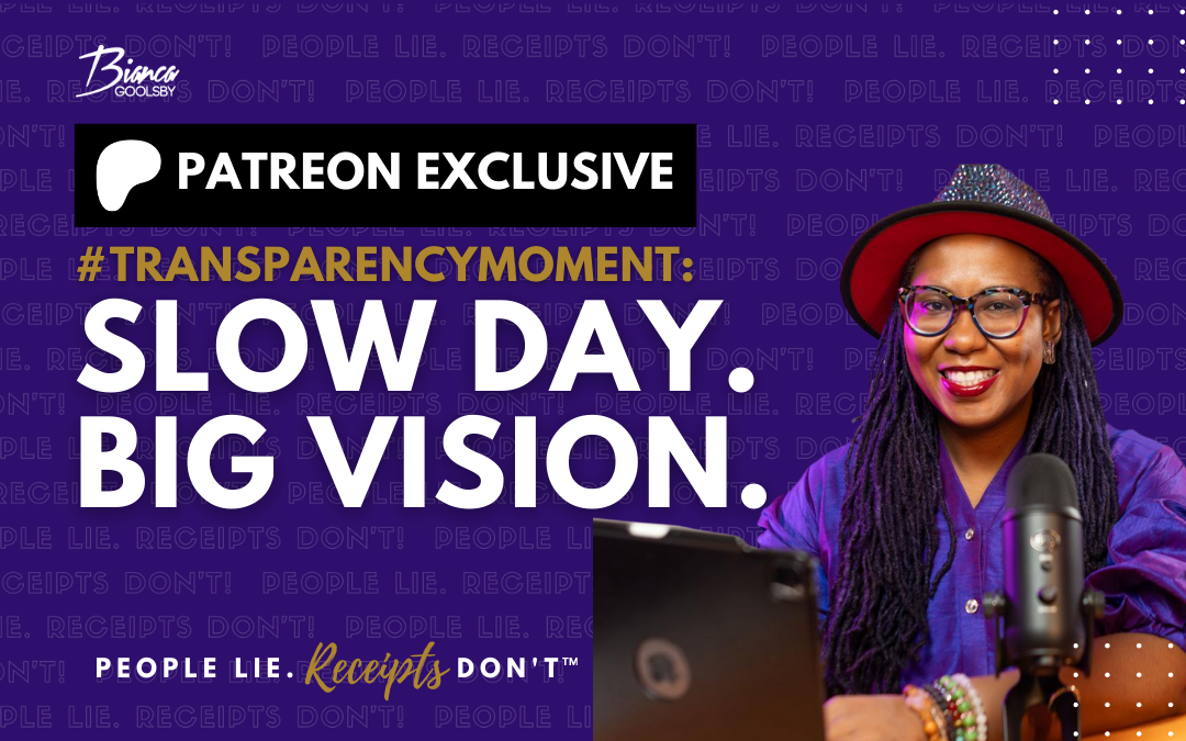 #TransparencyMoment: Slow Day. Big Vision.